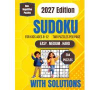 Sudoku for Kids Ages 8-12: Enjoy 204 fun Sudoku brain games with large-print 9x9 grids, carefully organized from easy to hard to develop focus, ... abilities, includes complete solutions.