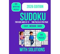 Sudoku for Kids Ages 8-12: Packed with 204 large-print Sudoku puzzles, an easy-to-hard learning path, and complete answer keys to help kids strengthen ... patience, reasoning, and critical thinking.