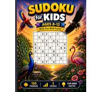 Sudoku for Kids Ages 8-12 with Sky Animals: 150 Amazing Puzzles with Fascinating Flying Creatures - 9x9 Grids, Fun Facts, Step-by-Step Guide, ... (ZenMind Extra Large Print Sudoku Collection)