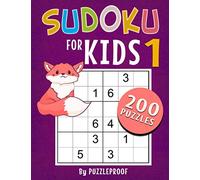Sudoku For Kids - Easy 4X4 6X6 and 9X9 Sudoku Puzzles for children: Kids Sudoku book with 200 Sudoku Puzzles. This book also shows how to solve Sudoku ... instructions. (Sudoku puzzle books for kids)