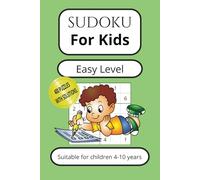 Sudoku for Kids: Fun and Easy Sudoku Puzzles for Kids Ages 4-10| 6 x 9 inches, 800 pages | 400 Puzzles..Gift for Vacations, Holidays, and Free Times