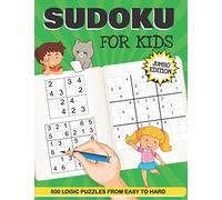 Sudoku For Kids Jumbo Edition: 500 Logic Puzzles Of Varying Sizes And Difficulties From Easy To Hard. Big Puzzle Book To Develop Logic Skills With Fun ... Size 8.5"x 11" | 340 Pages (Puzzle Books)