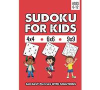 Sudoku For Kids: Kids Easy 360 Collection Sudoku Puzzles 4x4 - 6x6 - 9x9 With Solutions