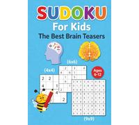 Sudoku For Kids: The Best Brain Teasers, Sudoku For Kids Ages 6-8