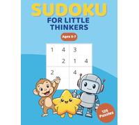 Sudoku for Little Thinkers Ages 5-7: 125 Fun and Easy Sudoku Puzzles for Kids | 4×4 & 6×6 Beginner Sudoku Book with Step-by-Step Instructions, Cute ... Levels | Activity Book for Early Learners