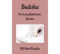 Sudoku For Long Bathroom Breaks 110 Hard Puzzles