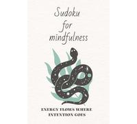 sudoku for mindfulness: Sudoku Puzzles for mindfulness | makes you calm, and aware | 6x9 Inches, 110 Pages | 50+ Puzzles | Solutions included