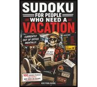 Sudoku for People Who Need a Vacation: 100 Sudoku Puzzles and Relatable Humor for People Who Need an Escape | Easy to Hard Difficulty | Solutions ... Pages (The Socially Exhausted Sudoku Series)