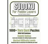 Sudoku For Puzzle Lovers: Very Hard Puzzles, Volume 2: 1000+ Sudoku Puzzles of Tough Challenge for Adults, Seniors, Kids, and Children who Love Number Games and Brain Teasers