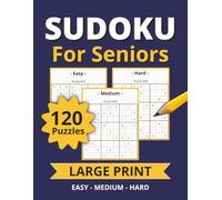 Sudoku for Seniors: 120 Easy, Medium, and Hard Level 9x9 Sudoku Puzzles with Large Print | Puzzle Solutions Included | 8.5 x 11 Inches, 183 Pages | Gift for Senior Adults