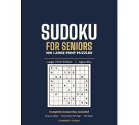 Sudoku for Seniors: 200 Large Print Puzzles, Easy to Expert - Complete Answer Key Included