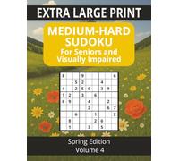 Sudoku for Seniors and Visually Impaired Spring Edition: Volume 4: Medium-Hard Sudoku / Extra Large Print 32pt / 8.5 x 11 size / Adult Puzzle Book