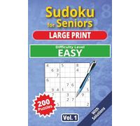 Sudoku for Seniors, Large Print, Easy Level, vol 1: 200 very easy puzzles, senior sudoku book, large print, easy-to-read sudoku, ideal for beginners, ... (Easy Level, Sudoku for Seniors, Large Print)