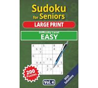 Sudoku for Seniors, Large Print, Easy Level, vol 4: 200 very easy puzzles, senior sudoku book, large print, easy-to-read sudoku, ideal for beginners, ... (Easy Level, Sudoku for Seniors, Large Print)