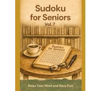 Sudoku for Seniors Large Print Puzzle Book with Easy to Read Grids and Relaxing Brain Challenges - Vol. 7