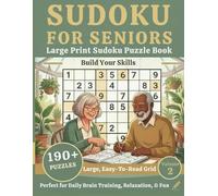 SUDOKU FOR SENIORS Large Print Sudoku Puzzle Book: 190 + Puzzles, Easy-to-Medium Sudoku Puzzles for Brain Training and Relaxation, Volume 2