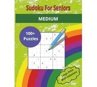 Sudoku for Seniors: Medium: Medium Level & Large Print Sudoku For Seniors |100+ Puzzles |9X9 Grids | Solutions Included |For Sudoku Lovers | Seniors ... 8.5 X 11 inches, 120 pages| Gift for Seniors
