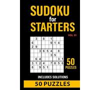 Sudoku for Starters vol1: 50 super easy puzzles for total beginners with full solutions included (WORLD OF SUDOKU)
