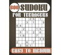 Sudoku for Teenagers: 600 Puzzles Book Easy to medium With Solutions