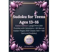 Sudoku for Teens Ages 13-16: Easter Edition: Large Print 200 Puzzles with Solutions + 60 Bonus Easter Pages (100 Classic 9x9 + 100 Samurai Sudoku) (BrainBloom Teens)