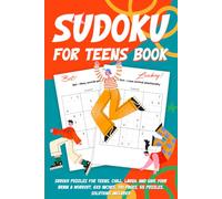 Sudoku For Teens Book: Sudoku Puzzles for Teens, Chill, Laugh, And Give Your Brain A Workout, 6x9 Inches, 110 Pages, 55 Puzzles, Solutions Included