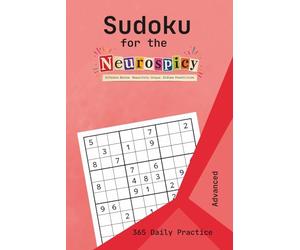 Sudoku for the Neurospicy: Advanced Level