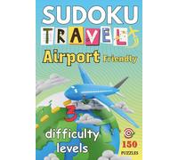Sudoku for Travel : Pocket Puzzle Book for Adults with 3 Difficulty Levels: Compact and Travel Size Sudoku Book - 150 Puzzles for Road Trips, Airplanes, and Vacation Fun