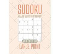 Sudoku for Women: Elegant Logic Challenges to Empower the Mind | Large-Print Format for Easy Solving | A Perfect Gift for Confident, Clever Women