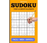 Sudoku Formato A5: Schemi Stimolanti per Adulti e Senior - Perfetto per Concentrarsi, Rilassarsi e Tenere la Mente Attiva