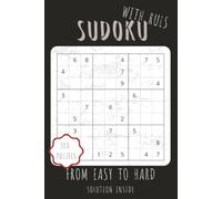 Sudoku from Easy to Hard: Big Sudoku Puzzles for Begginers and Veterans with classic Rules | Help Calm the Mind, Relax, and Focus | 6x9 Inches, 301 Pages | 300 Puzzles | Solutions Included