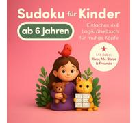 Sudoku für Kinder Ab 6 Jahren: Einfaches 6x6 Logikrätselbuch für mutige Köpfe
