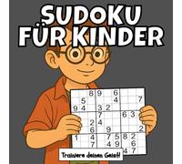 SUDOKU FÜR KINDER: Gehirntraining, Entspannung & Stressabbau - Ideal für Logik, Konzentration & tägliche Denksportaufgaben. Große Seiten & hochwertige Rätsel von FLV