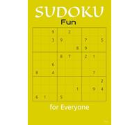 Sudoku Fun for Everyone: Sudoku with Easy to Read Print for Adults, Teens, Beginners | 6 X 9 inches, 110 pages | 50+ Puzzles... Gift for Vacations, Holidays, and Everyday Fun