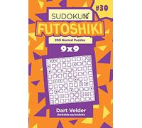 Sudoku Futoshiki - 200 Normal Puzzles 9x9 (Volume 30)