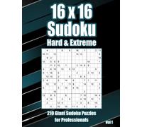 Sudoku Genius: Hard & Extreme 16x16 Sudoku Puzzle Book for Adults
