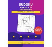 Sudoku Grand Format - Niveau 8/10: 200 grilles avancées avec solutions - Série progressive (Sudoku Progressif - 10 Niveaux)