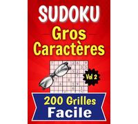 Sudoku Gros Caractères - 200 Grandes Grilles Faciles: Idée Cadeau pour Séniors - Grands Caractères et Larges Cases pour Écrire - Avec Solutions - ... Facile | Format A5 avec Une Grille par Page)