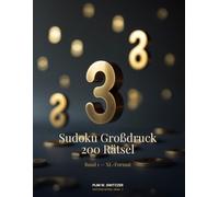Sudoku Großdruck · 200 Rätsel: Band 1 - XL-Format, Sanfter Einstieg bis Mittel