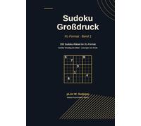 Sudoku Großdruck · 200 Rätsel: Band 1 - XL-Format, Sanfter Einstieg bis Mittel
