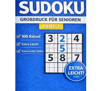 Sudoku Großdruck für Senioren Extra leicht Band 2: „Extra leicht & extra gut lesbar - Sudoku mit großen Zahlen für entspanntes Rätseln“ (Sudoku für Senioren)