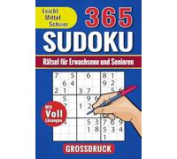 Sudoku Großdruck Leicht bis Schwer für Erwachsene: 365 Große Sudokus - mit Lösungen | Großdruck Sudoku Buch für Erwachsene, Senioren und Jugendliche