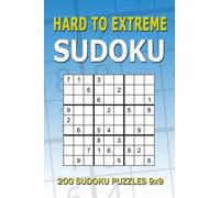 Sudoku Hard to Extreme: 200 Sudoku Puzzles 9x9
