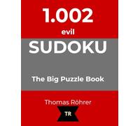 Sudoku Heaven - 1,002 Evil Puzzles: The Ultimate Test for Fearless Puzzle Masters (The 1,002 series - Sudoku at it's best)