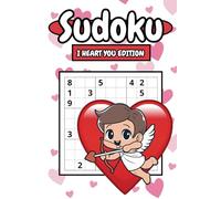 Sudoku: I Heart You Edition: 150 Easy Valentine's Day-Themed Puzzles With Solutions to Challenge Your Mind