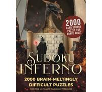 Sudoku Inferno: 2000 Brain-Meltingly Difficult Puzzles for the Ultimate Sudoku Warrior - (Hard Sudoku Puzzles for Brave Adults)