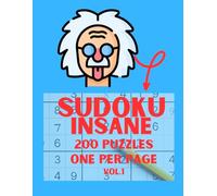 Sudoku Insane. Vol.1. Large Print. Puzzle Book for Adults: 200 Puzzles (Sudoku Insane. New Set)