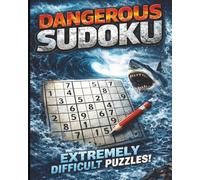 Sudoku: Into the Deep Deadly Ocean-Level Puzzles for Expert Solvers (Elemental Sudoku Collection: Fire. Sea. Earth. Wind. - Extreme Puzzles for Elite Solvers)
