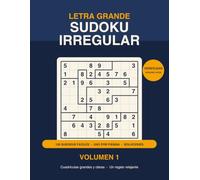 Sudoku Irregular en Letra Grande para Adultos y Mayores: 100 sudokus irregulares fáciles con soluciones | Cuadrículas grandes, un sudoku por página | ... relajante para ejercitar la mente (Volumen 1)