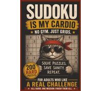 Sudoku Is My Cardio: Hard Sudoku for Adults: 200 All-Hard Puzzles, Two Sudoku Per Page | A Funny Sudoku Book for Men and Women Who Want a Real Challenge