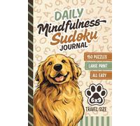 Sudoku Journal: 150 Easy Large Print Puzzles with Space to Reflect | Travel Size Mindfulness and Gratitude Pages | Relaxing Brain Game for Adults | Hardcover